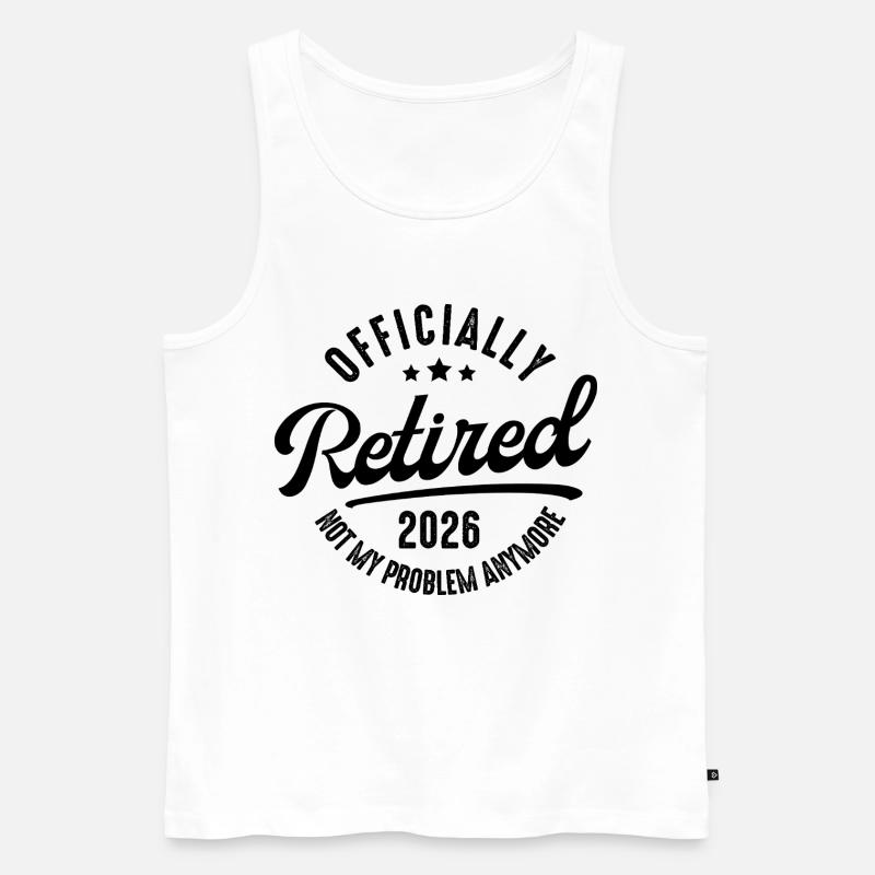 Ruhestand 2026 Nicht mein Problem - Männer Premium Bio Tank Top - Weiß
