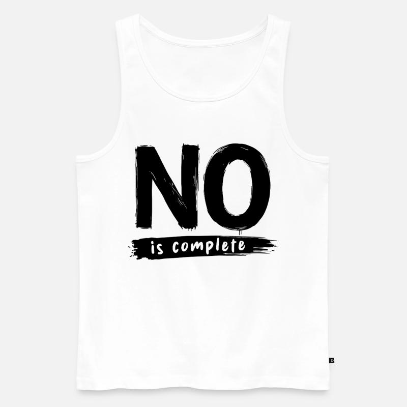 No is complete Lustiger Spruch Statement - Männer Premium Bio Tank Top - Weiß