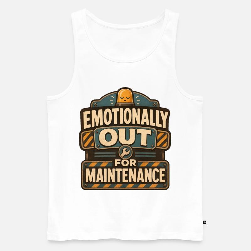 Emotionally Out For Maintenance - Männer Premium Bio Tank Top - Weiß