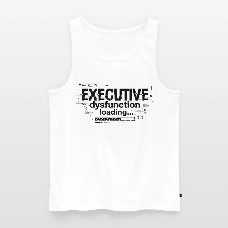 Executive Dysfunction Loading ADHD Humor Design Men's Premium Organic Tank Top