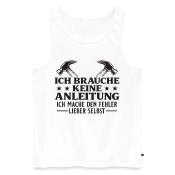 Handwerker braucht keine Anleitung - Männer Premium Bio Tank Top - Weiß - Vorne - Michal (187cm)