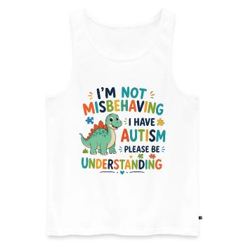 I don't misbehave, I have autism - Men's Premium Organic Tank Top - white - Front - Michal (187cm)