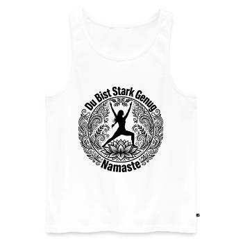 Du Bist Stark Genug Namaste - Warrior Yoga Lotus  - Männer Premium Bio Tank Top - Weiß - Vorne - Michal (187cm)