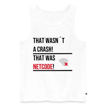 THAT WASNT A CRASH THAT WAS NETCODE V2 - Männer Premium Bio Tank Top - Weiß - Vorne - Michal (187cm)
