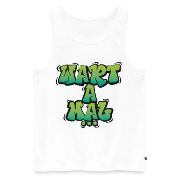 Wart A Mal – Lustiger Dialekt Spruch Design - Männer Premium Bio Tank Top - Weiß - Vorne - Michal (187cm)