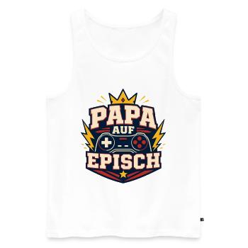 Papa auf episch – Lustiger Vater Gaming Spruch - Männer Premium Bio Tank Top - Weiß - Vorne - Michal (187cm)