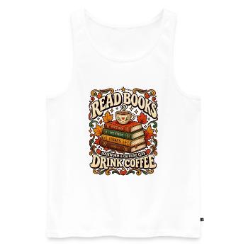 Read Books Drink Coffee Bookworm Kaffee T-Shirt - Männer Premium Bio Tank Top - Weiß - Vorne - Michal (187cm)