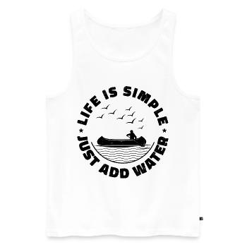 Life Can Be Simple Just Add Water Kayaking Paddle - Männer Premium Bio Tank Top - Weiß - Vorne - Michal (187cm)