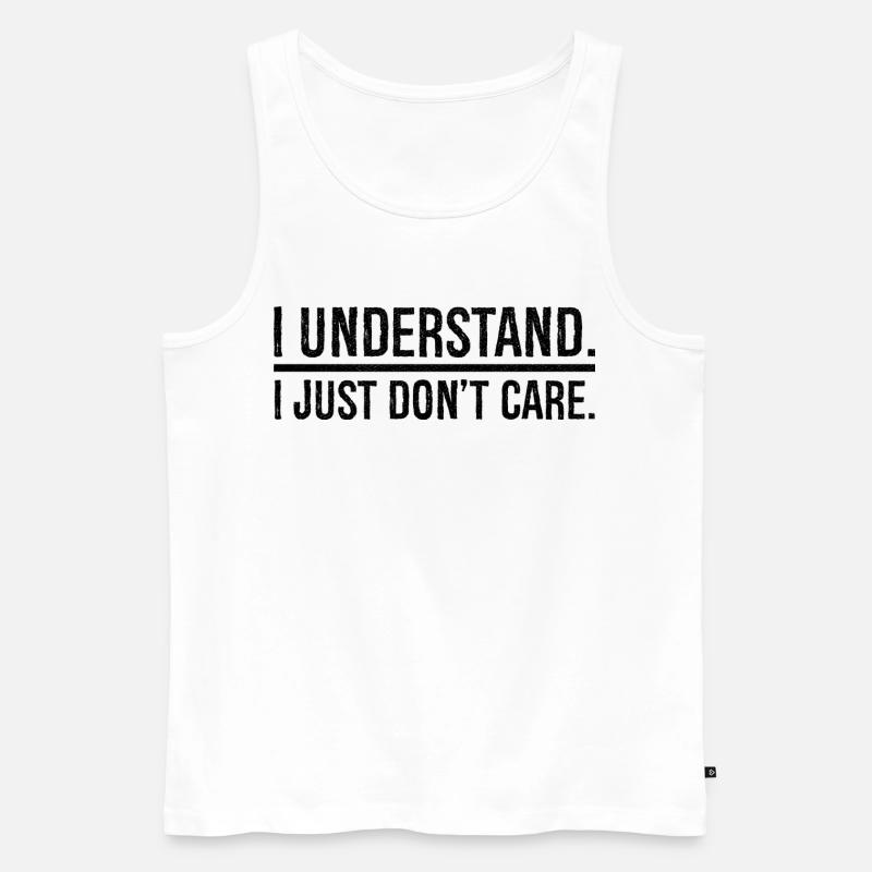 I understand I just don't care - Männer Premium Bio Tank Top - Weiß
