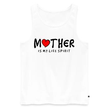 Mother Is My Life Spirit Elegant Quote - Men's Premium Organic Tank Top - white - Front - Michal (187cm)