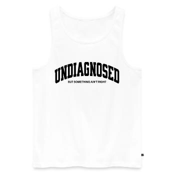 Undiagnosed but something ain't right - Men's Premium Organic Tank Top - white - Front - Michal (187cm)