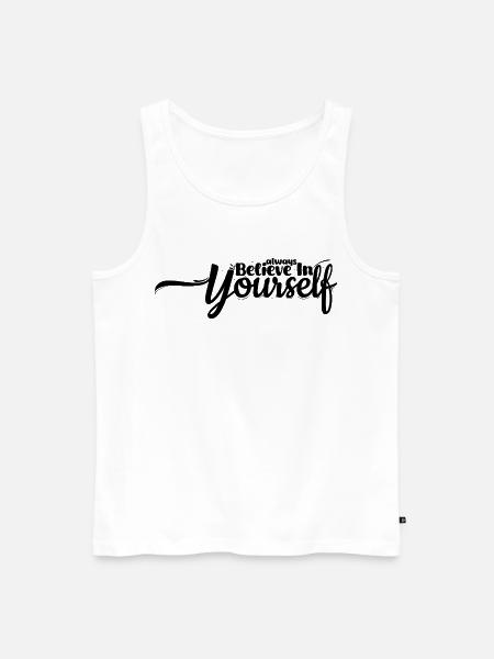 Tro på dig selv – Motiverende citatdesign - Herre Premium økologisk tanktop - hvid