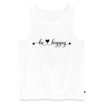 be happy - Men's Premium Organic Tank Top - white - Front - Michal (187cm)
