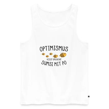 Optimismus heisst umgekehrt Sumsi mit Po - Männer Premium Bio Tank Top - Weiß - Vorne - Michal (187cm)