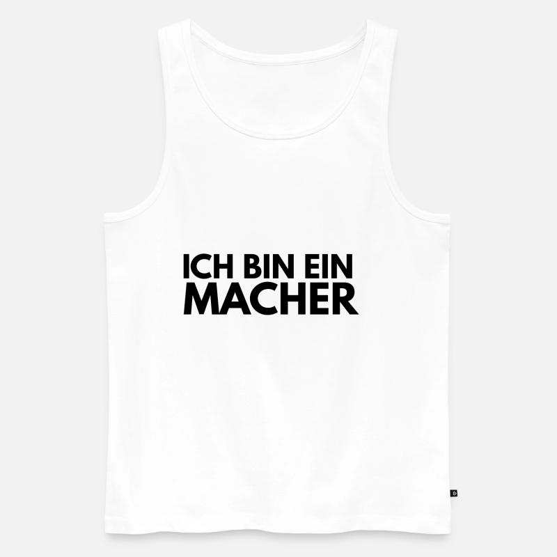 ich bin ein Macher - Männer Premium Bio Tank Top - Weiß
