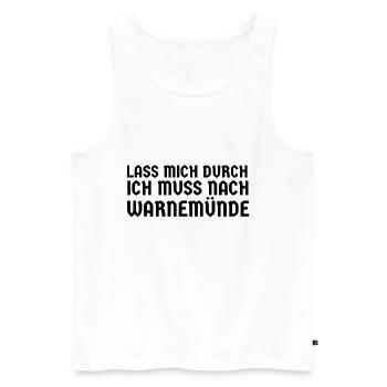 Lass mich durch ich muss nach Warnemünde - Männer Premium Bio Tank Top - Weiß - Vorne - Michal (187cm)