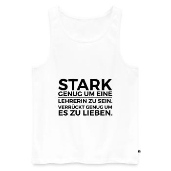 Geschenkidee für Lehrerinnen Lehrerin Lehrer - Männer Premium Bio Tank Top - Weiß - Vorne - Michal (187cm)