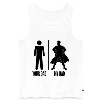 Your Dad My Dad - Men's Premium Organic Tank Top - white - Front - Michal (187cm)