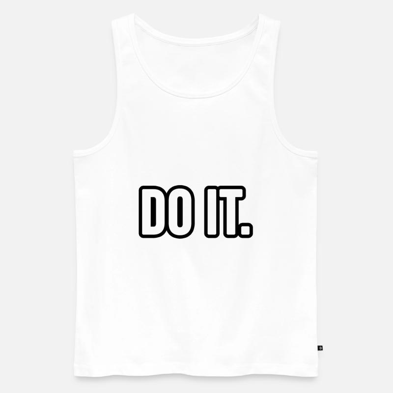Do it. - Männer Premium Bio Tank Top - Weiß