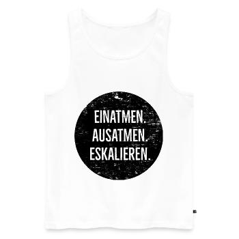 einatmen ausatmen eskalieren - Männer Premium Bio Tank Top - Weiß - Vorne - Michal (187cm)