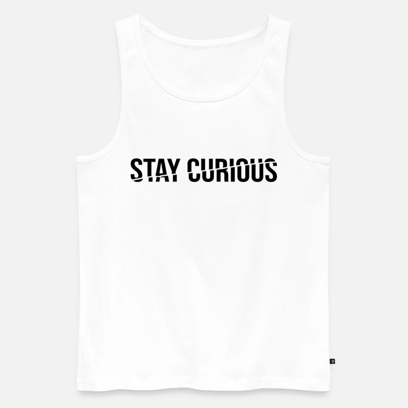 stay curious - Männer Premium Bio Tank Top - Weiß