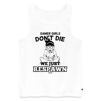 Gamer Girls Don't The We Just Respawn - Men's Premium Organic Tank Top - white - Front - AI Model Male 178 light (178cm)