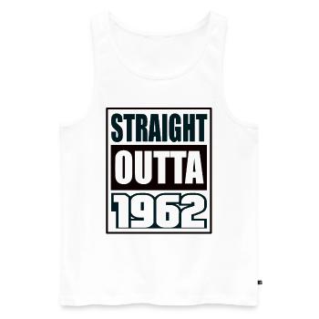 Straight Outta 1962 Birthday 1962 Born 1962 - Men's Premium Organic Tank Top - white - Front - Michal (187cm)
