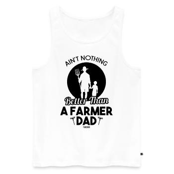 Il n’y a rien de mieux qu’un père d’agriculteur - Débardeur bio Premium Homme - blanc - Devant - Michal (187cm)