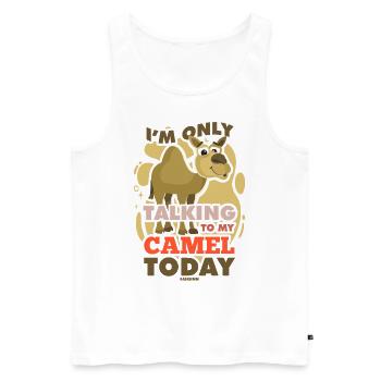 I'm Only Talking To My Camel Today - Men's Premium Organic Tank Top - white - Front - Michal (187cm)