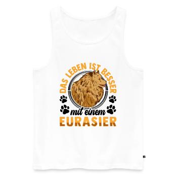Leben ist besser mit Eurasier Eurasian Dog - Männer Premium Bio Tank Top - Weiß - Vorne - Michal (187cm)