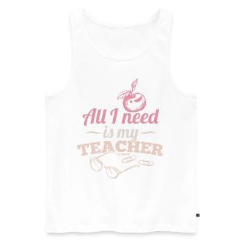 All I Need Is My Teacher - Männer Premium Bio Tank Top - Weiß - Vorne - Michal (187cm)
