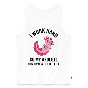 I Work Hard So My Axolotl Can Have - Männer Premium Bio Tank Top - Weiß - Vorne - Michal (187cm)