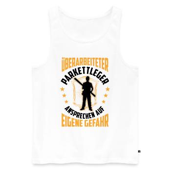 Überarbeiteter Parkettleger Fußbodenleger - Männer Premium Bio Tank Top - Weiß - Vorne - AI Model Male 178 light (178cm)