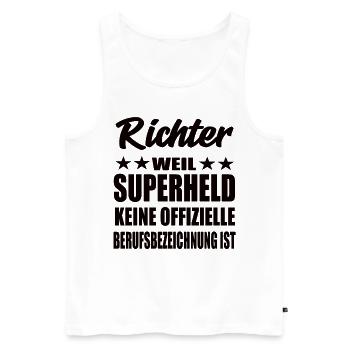 Richter Superheld Spruch - Männer Premium Bio Tank Top - Weiß - Vorne - Michal (187cm)
