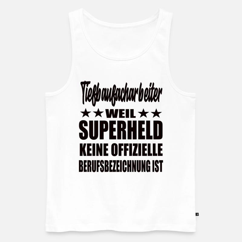 Tiefbaufacharbeiter Superheld Spruch - Männer Premium Bio Tank Top - Weiß