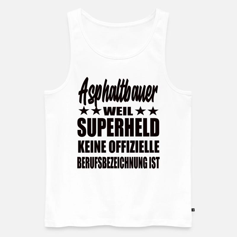 Asphaltbauer Superheld Spruch - Männer Premium Bio Tank Top - Weiß