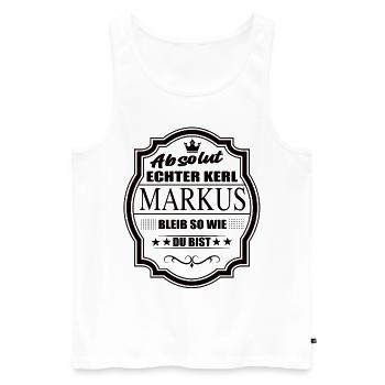Absolut Echter Kerl Markus Bleib So Wie Du Bist - Männer Premium Bio Tank Top - Weiß - Vorne - Michal (187cm)