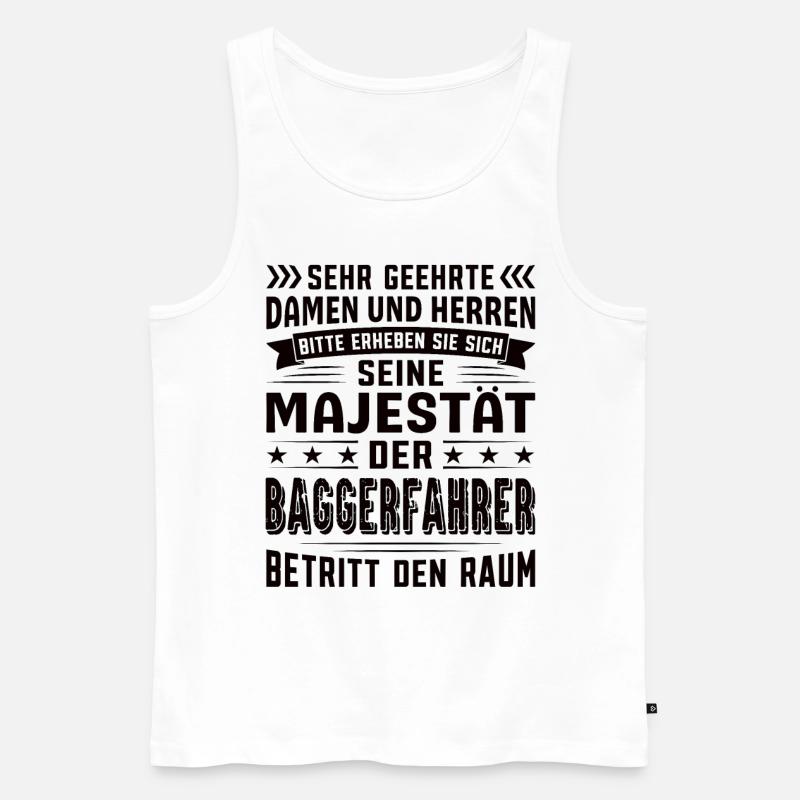 Baggerfahrer Geburtstag Baggerfahrer Sprüche - Männer Premium Bio Tank Top - Weiß
