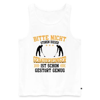 Den Gebäudereiniger nicht stören Fensterputzer - Männer Premium Bio Tank Top - Weiß - Vorne - Michal (187cm)