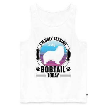 Ne parlez qu’à Bobtail Chien de berger anglais - Débardeur bio Premium Homme - blanc - Devant - Michal (187cm)