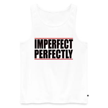 Imperfect Perfectly Quote Perfekt Selbstbewusst - Männer Premium Bio Tank Top - Weiß - Vorne - Michal (187cm)