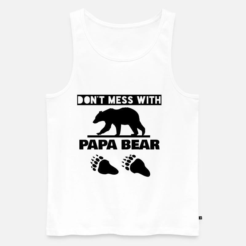 DON'T MESS WITH PAPA BEAR - Männer Premium Bio Tank Top - Weiß