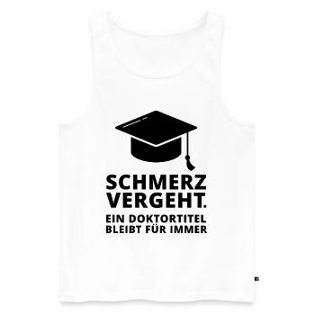Doktortitel Doktor Promotion Promovieren Geschenk - Männer Premium Bio Tank Top - Weiß - Vorne - Michal (187cm)