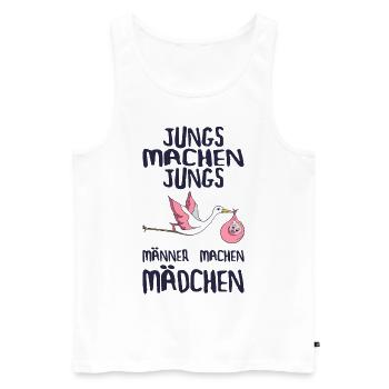 Jungs machen Jungs Männer machen Mädchen Werdender - Männer Premium Bio Tank Top - Weiß - Vorne - Michal (187cm)