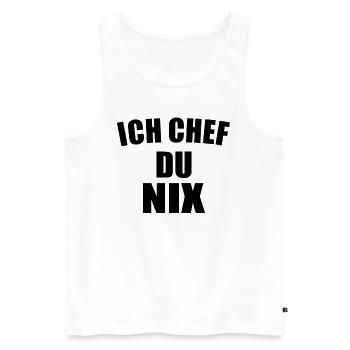Ich Chef du nix - Heimwerker Handwerker Chef - Männer Premium Bio Tank Top - Weiß - Vorne - Michal (187cm)