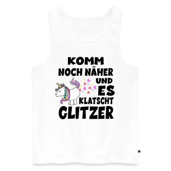 Komm Noch Näher Und Es Klatscht Glitzer - Einhorn - Männer Premium Bio Tank Top - Weiß - Vorne - Michal (187cm)