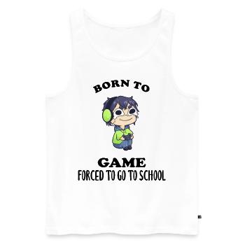 Born To Game Forced To Go To School - Männer Premium Bio Tank Top - Weiß - Vorne - Michal (187cm)