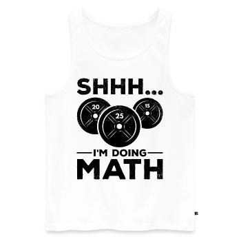 Shhh I'm doing Math Gym Fitness Training - Männer Premium Bio Tank Top - Weiß - Vorne - Michal (187cm)
