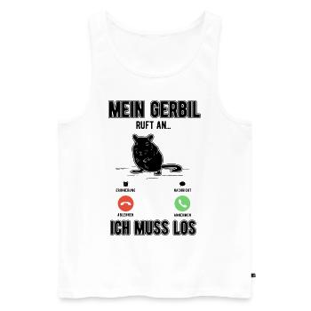 Mein Gerbil ruft an Ich muss los - Männer Premium Bio Tank Top - Weiß - Vorne - Michal (187cm)