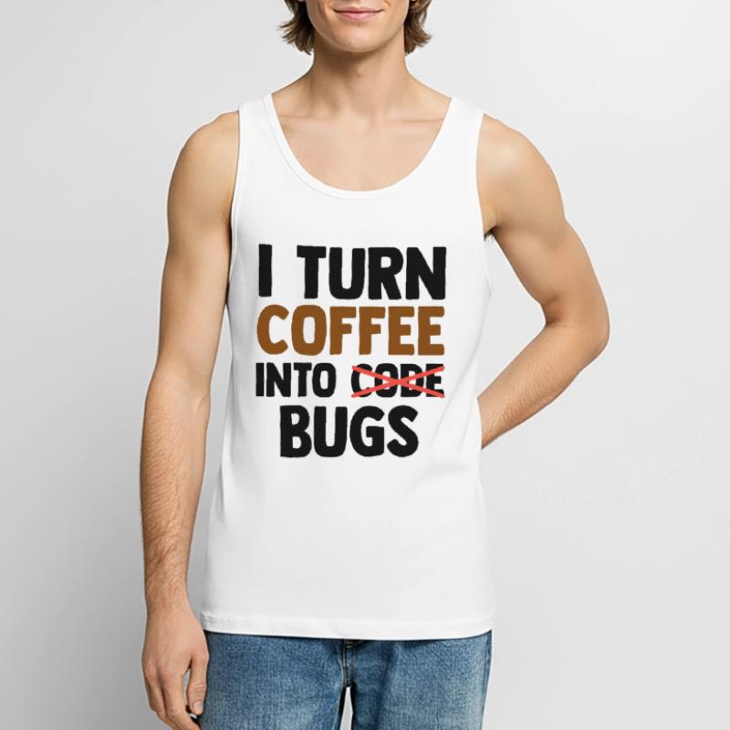 I Turn Coffee Into Bugs Coding Programming Softwar Männer Premium Bio Tank Top